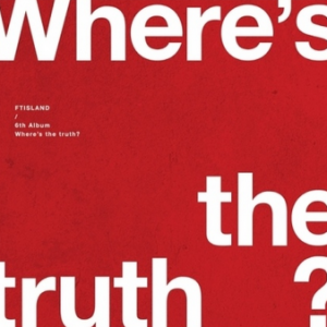 FT Island - Where’s the Truth? (Truth)